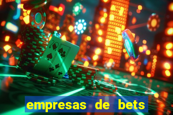 empresas de bets no brasil